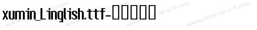 xumin_Linglish.ttf字体转换