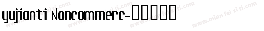 yujianti_Noncommerc字体转换