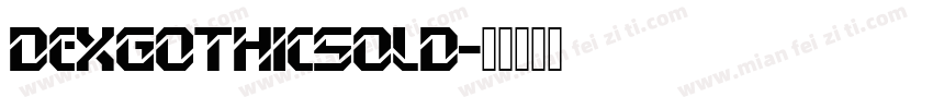 DexGothicSolD字体转换