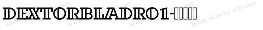 DextorBlaDRo1字体转换