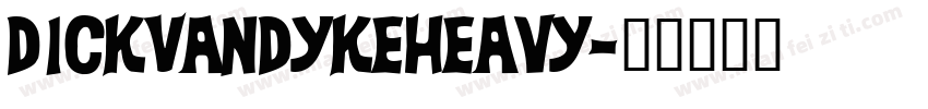 DickVanDykeHeavy字体转换