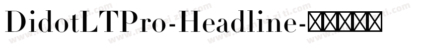 DidotLTPro-Headline字体转换