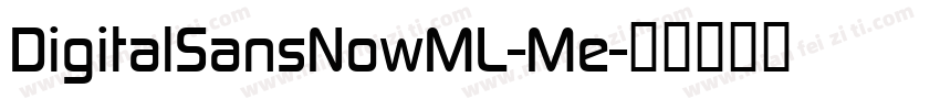 DigitalSansNowML-Me字体转换
