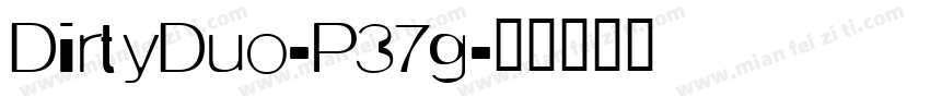 DirtyDuo-P37g字体转换