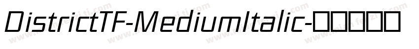 DistrictTF-MediumItalic字体转换