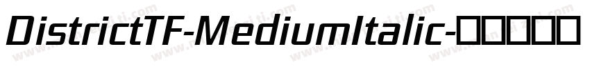 DistrictTF-MediumItalic字体转换