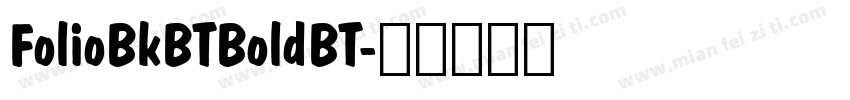 FolioBkBTBoldBT字体转换