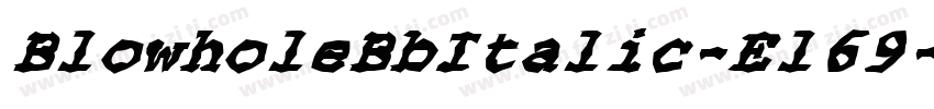 BlowholeBbItalic-El69字体转换