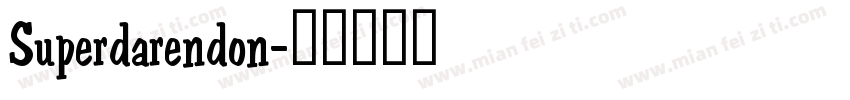 Superdarendon字体转换