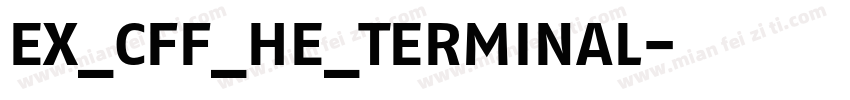 EX_CFF_HE_TERMINAL字体转换
