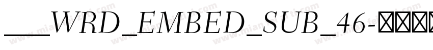 ___WRD_EMBED_SUB_46字体转换