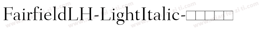 FairfieldLH-LightItalic字体转换