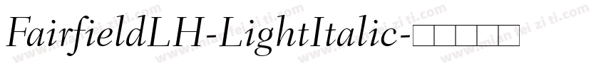 FairfieldLH-LightItalic字体转换
