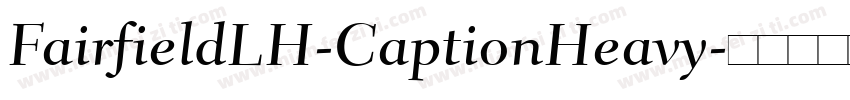 FairfieldLH-CaptionHeavy字体转换
