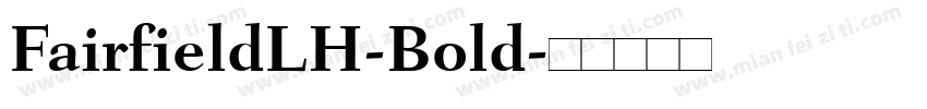 FairfieldLH-Bold字体转换