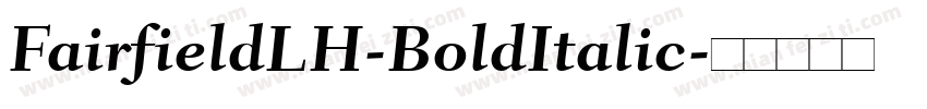 FairfieldLH-BoldItalic字体转换