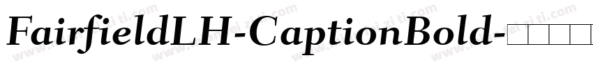 FairfieldLH-CaptionBold字体转换