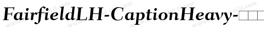 FairfieldLH-CaptionHeavy字体转换