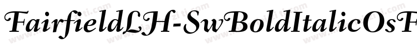 FairfieldLH-SwBoldItalicOsF字体转换