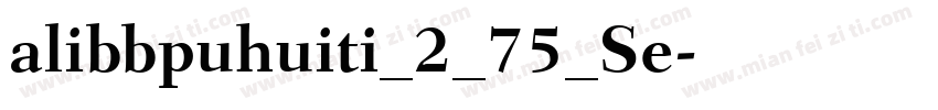 alibbpuhuiti_2_75_Se字体转换