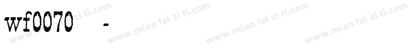 wf0070字体字体转换