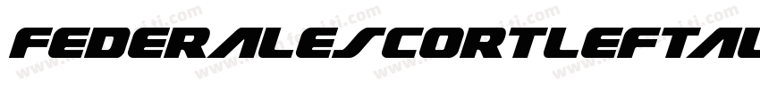 FederalEscortLeftalic-BMpV字体转换