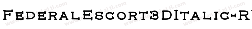FederalEscort3DItalic-RWgo字体转换