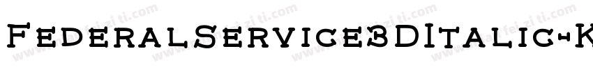 FederalService3DItalic-K9yD字体转换