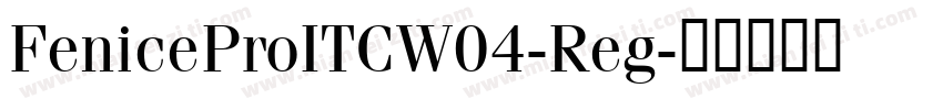 FeniceProITCW04-Reg字体转换