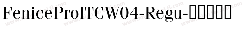 FeniceProITCW04-Regu字体转换