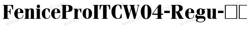 FeniceProITCW04-Regu字体转换