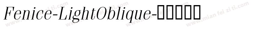 Fenice-LightOblique字体转换