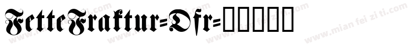 FetteFraktur-Dfr字体转换