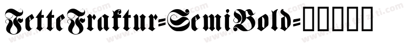 FetteFraktur-SemiBold字体转换