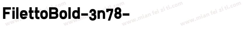 FilettoBold-3n78字体转换
