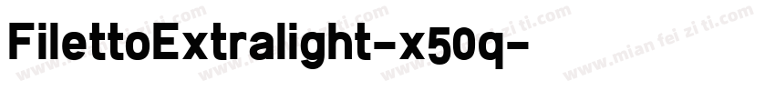 FilettoExtralight-x50q字体转换