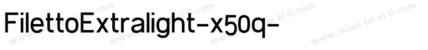 FilettoExtralight-x50q字体转换