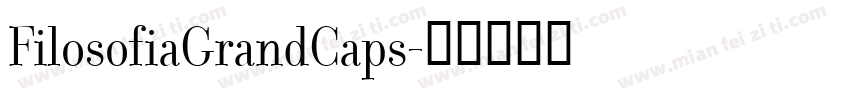 FilosofiaGrandCaps字体转换