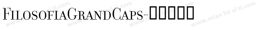 FilosofiaGrandCaps字体转换