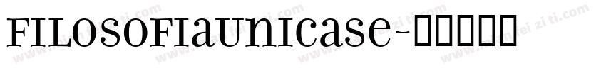 FilosofiaUnicase字体转换
