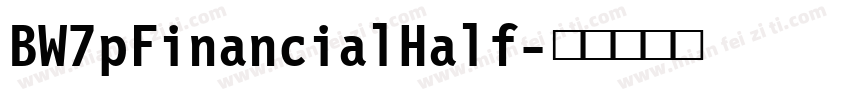BW7pFinancialHalf字体转换