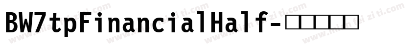 BW7tpFinancialHalf字体转换
