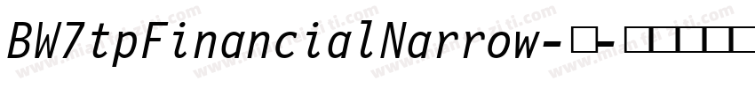 BW7tpFinancialNarrow-中字体转换