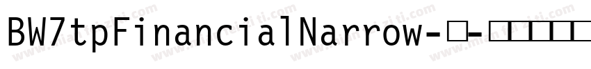 BW7tpFinancialNarrow-中字体转换