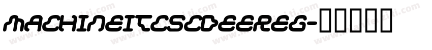 MachineItcSCDEEReg字体转换