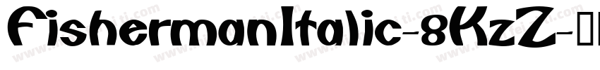 FishermanItalic-8KzZ字体转换
