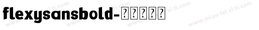 flexysansbold字体转换