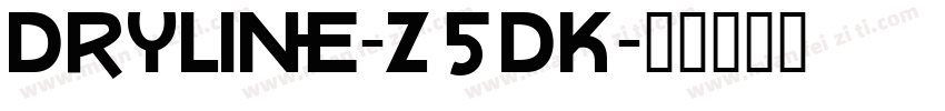 DryLine-Z5DK字体转换