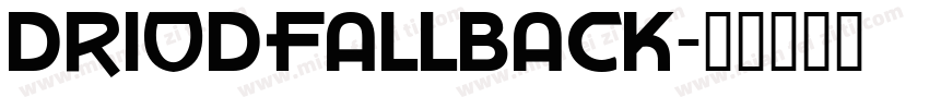 driodfallback字体转换