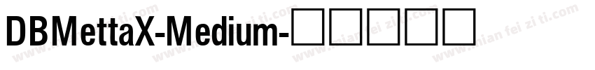DBMettaX-Medium字体转换